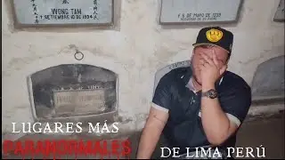 Visito los tres lugares mas aterradores en lima