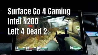 Surface Go 4 w/ Intel N200 Gaming - Left 4 Dead 2