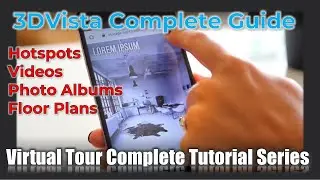 3DVista Complete Guide to Hotspots, Videos, Photo Albums & Floor Plans | 3D Virtual Tour Creation