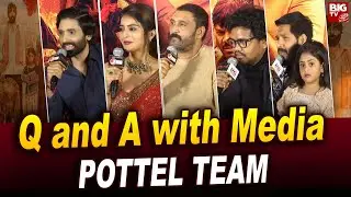 POTTEL Movie Team Q and A with Media | Hero Yuva Chandra | Ananya Nagalla | Ajay | Noel | BIG TV ET