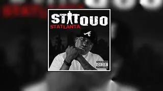 Stat Quo - STATLANTA [2007 FULL ALBUM]
