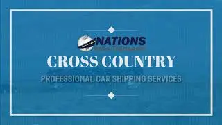 Moving | Car Shipping | Long Distance | Cross Country Vehicle Transport - Nations Auto Transport