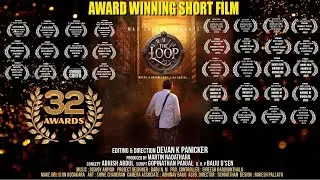 THE LOOP | DEVAN K PANICKER I MARTIN NADATHARA I ABISH ABDUL I GOPINATHAN PANJAL | 4k SHORT FILM