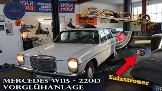 Mercedes Benz #W115 - /8 220 Diesel - Vorglühanlage prüfen und reparieren