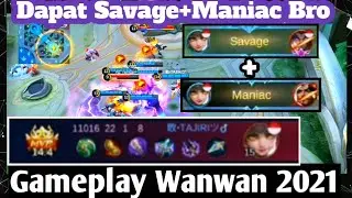 Gameplay Wanwan 2021 . Bonus Maniac & Savage | Mobile Legends