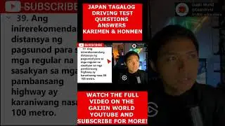 🇯🇵🇵🇭JAPAN 37-40 TAGALOG KARIMEN DRIVING QUESTIONS EXPLAINED #karimen #honmen #DrivingInJapan #japan