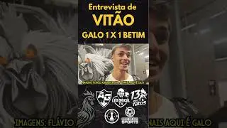Entrevista de Vit&atilde;o ap&oacute;s Galo 1 x 1 Betim pela primeira rodada do Mineiro 2026