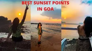 3 Best Sunset Points in Goa | Goa Vlog - 2019 | Letthechandshine