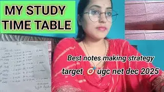 Best notes making strategy ll my time table for UGC net exam ll 8 hours study time table ll 