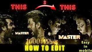 How to EDIT MASTER poster in MOBILE? || Easy || Master second look || Thalapathy vs makkal selvan