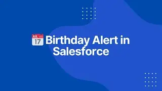 How to Show a Birthday Banner on Salesforce Contact Records | No Code Formula Field Tutorial