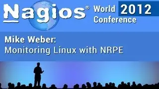 Mike Weber: Monitoring Linux With NRPE