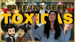 Parejas T&oacute;xicas Cine, TV y C&oacute;mics 🚩 @andreselgeek @ComicSapiens