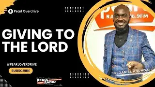 Giving to the Lord||Pearl Overdrive by Daniel Anunda