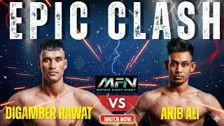 MFN Matrix Fight Night INSANE KNOCKOUTS AKIB ALI VS Digamber Rawat