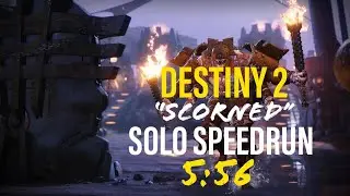 Destiny 2 - Solo Speedrun - Scorned (5:56)