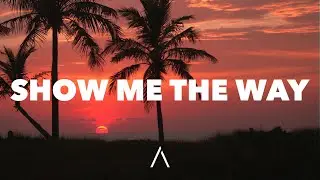 Lucas Estrada, Besomorph & Jaimes - Show Me The Way (Lyrics)
