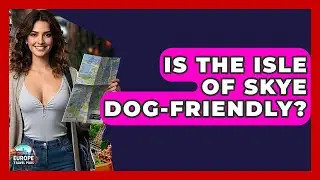 Is The Isle Of Skye Dog-Friendly? - Europe Travel Pros