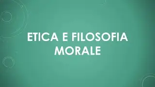 Etica e filosofia morale