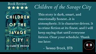 Рецензия Терезы Брок и Best Thriller Books на книгу Элизабет Хайдер &laquo;Дети дикого города&raquo;.
