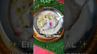 Make and Store Instant Sevai Premix for Eid  | Instant Sheer Khurma Recipe in 15 Mins | Bowl To Soul