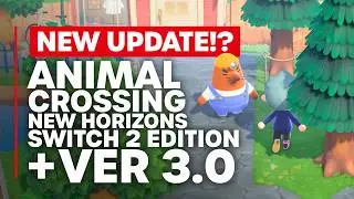 Animal Crossing: New Horizons Is Getting a Switch 2 Edition + 3.0 Update!!