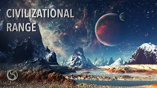 Civilizational Range (Altered Kardashev Scale) | Introduction