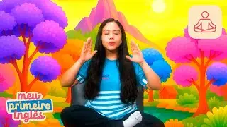 MEDITATION FOR CHILDREN | CHILDREN'S ENGLISH | MEU PRIMEIRO INGL&Ecirc;S