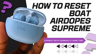 How to reset Boat Airdopes Supreme? Connect both earbuds at same time on Boat Earbuds