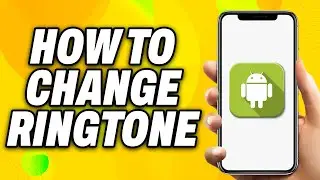 How To Change Ringtone on Android Device (2025) - Quick Fix