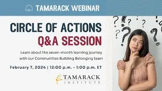 Tamarack Institute Webinar: Circle of Actions Q&A Session