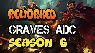 Reworked Graves ADC - League of Legends Gameplay