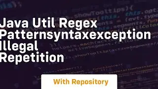 java util regex patternsyntaxexception illegal repetition