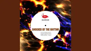 Shocked By The Rhythm (Extended)