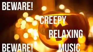 Halloween Music - Be AWARE! CREEPY MIX