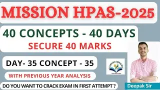 Concept - 35 of 40 Days - 40 Concept - 40 Marks | Mission HPAS 2025 | #hpas2025 #hpas #hpexams