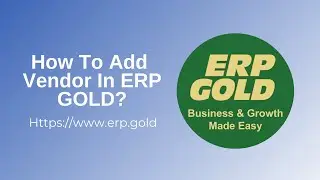 How To Add Vendor In ERP Gold | Accounting Software