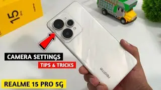 Realme 15 Pro 5g Camera Settings | Realme 15 Pro 5g Camera Tips and Tricks