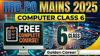Computer Awareness Practice  | Class 6 | RRB PO/Clerk 2025 | Golden Career