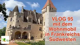 VLOG 95 mit dem Wohnmobil in Frankreichs Südwesten