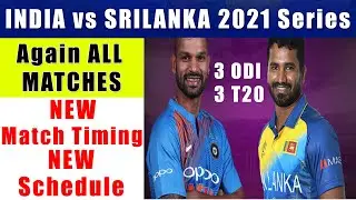 India Vs Sri Lanka 2021 (ODI & T20 )Series New Schedule ,New Timing