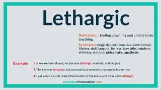 How to Pronounce LETHARGIC l Definition, meaning, example and Synonyms of LETHARGIC by VP