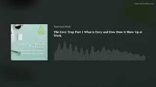 The Envy Trap Part 1 What is Envy and How Does It Show Up at Work