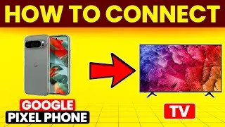 How To Connect Google Pixel Phone To TV (How To Screen Mirror/Cast Google Pixel Phone To TV)