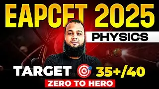 🎯 EAPCET 2025 Physics Target 35+/40 | Zero to Hero with Sameer Sir!