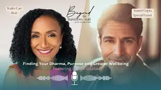 Finding Your Dharma, Purpose and Greater Wellbeing with Suneel Gupta