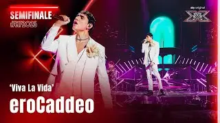 eroCaddeo | &lsquo;Viva La Vida&rsquo; &ndash; Coldplay | Semifinale | X Factor 2025