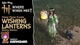 Wishing Lanterns (Baima Station) - Meow Meow Puzzle | Where Winds Meet