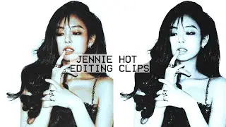 Jennie — Hot Editing Clips