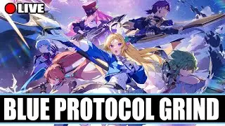 🔴BLUE PROTOCOL HARD GRIND 🔴DAY 4 GRIND🔴JOIN OUR CLAN🔴 STORMBLADE MAIN🔴TWITCH DROPS!!